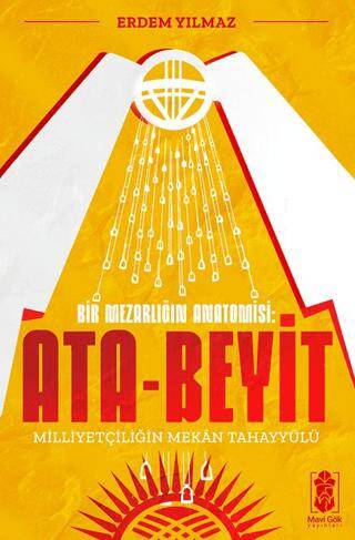 Ata-Beyit - Milliyetçiliğin Mekân Tahayyülü - 1