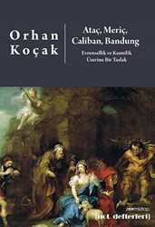 Ataç, Meriç, Caliban, Bandung - Evrensellik ve Kısmilik Üzerine Bir Taslak - 1