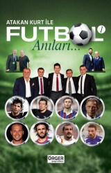 Atakan Kurt İle Futbol Anıları-1 - 1