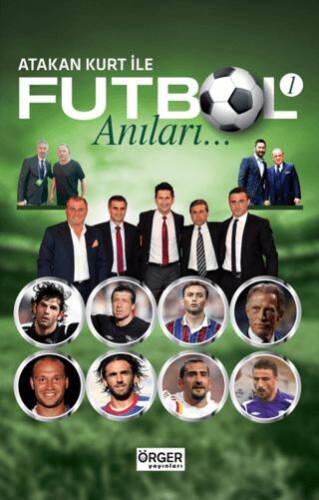 Atakan Kurt İle Futbol Anıları-1 - 1