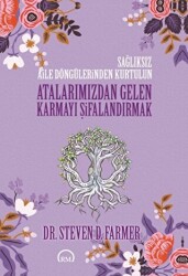 Atalarımızdan Gelen Karmayı Şifalandırmak - 1