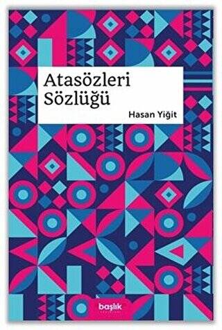 Atasözleri Sözlüğü - 1