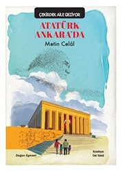 Atatürk Ankara’da - Çekirdek Aile Geziyor - Doğan Çocuk