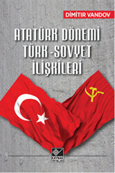 Atatürk Dönemi Türk-Sovyet İlişkileri - 1