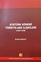 Atatürk Dönemi Türkiye - ABD İlişkileri 1923-1938 - 1