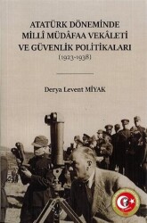 Atatürk Döneminde Milli Müdafaa Vekaleti ve Güvenlik Politikaları - 1