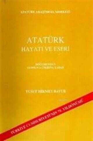 Atatürk Hayatı ve Eserleri - 1