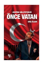 Atatürk Milliyetçiliği Önce Vatan - 1