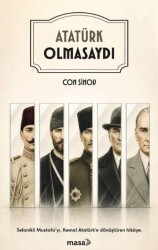 Atatürk Olmasaydı - 1