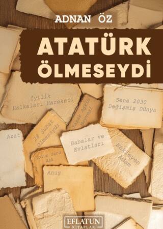 Atatürk Ölmeseydi - 1