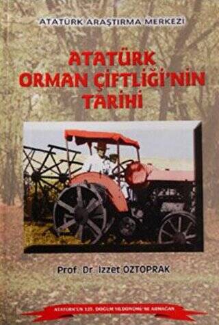 Atatürk Orman Çiftliği`nin Tarihi - 1