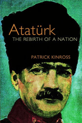 Ataturk: The Rebirth of a Nation - Orion Books