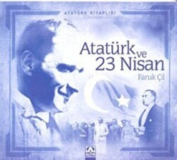 Atatürk ve 23 Nisan - 1