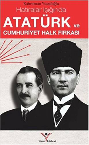 Atatürk ve Cumhuriyet Halk Fırkası - 1