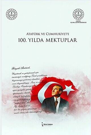 Atatürk ve Cumhuriyet’e 100. Yılda Mektuplar - 1