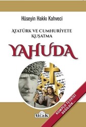 Atatürk ve Cumhuriyete Kuşatma Yahuda - 1