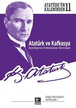 Atatürk ve Kafkasya Azerbaycan, Ermenistan, Gürcistan - 1