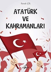 Atatürk ve Kahramanları - 1