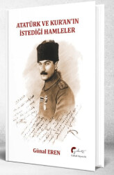 Atatürk ve Kur’an’ın İstediği Hamleler - Galeati Yayıncılık