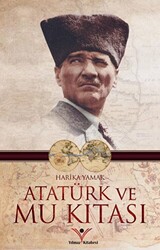 Atatürk ve Mu Kıtası - 1