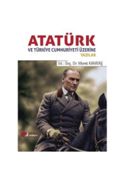 Atatürk ve Türkiye Cumhuriyeti Üzerine Yazılar - Berikan Yayınevi