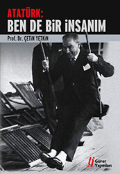 Atatürk:Ben de Bir İnsanım - 1