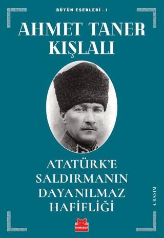 Atatürk’e Saldırmanın Dayanılmaz Hafifliği - 1
