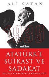 Atatürk’e Suikast ve Sadakat - Timaş Tarih