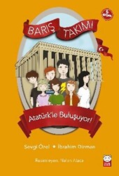 Atatürk’le Buluşuyor! - Barış Takımı - 1