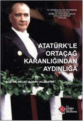 Atatürk’le Ortaçağ Karanlığından Aydınlığa - 1