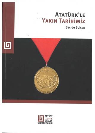 Atatürk`le Yakın Tarihimiz - 1