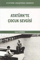 Atatürk`te Çocuk Sevgisi - 1
