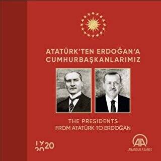 Atatürk’ten Erdoğan’a Cumhurbaşkanlarımız - 1