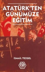 Atatürk`ten Günümüze Eğitim - Atayurt Yayınevi