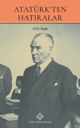 Atatürk`ten Hatıralar - 1