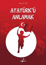 Atatürk`ü Anlamak - 1