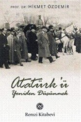 Atatürk’ü Yeniden Düşünmek - Remzi Kitabevi