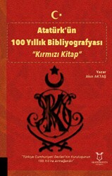Atatürk’ün 100 Yıllık Bibliyografyası “Kırmızı Kitap” - 1