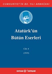 Atatürk`ün Bütün Eserleri Cilt: 4 1919 - 1