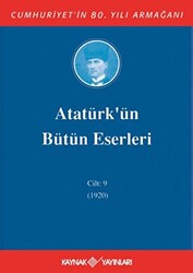 Atatürk`ün Bütün Eserleri Cilt: 9 1920 - 1