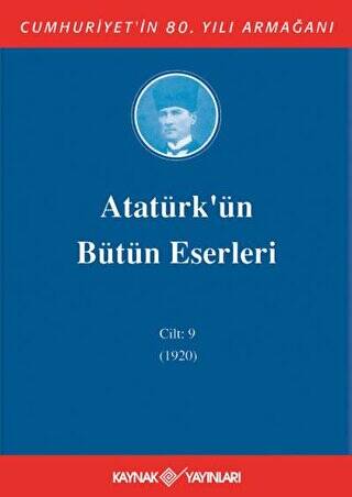 Atatürk`ün Bütün Eserleri Cilt: 9 1920 - 1