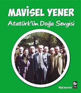 Atatürk`ün Doğa Sevgisi - 1