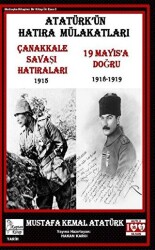 Atatürk’ün Hatıra Mülakatları - 1