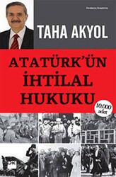 Atatürk’ün İhtilal Hukuku - 1