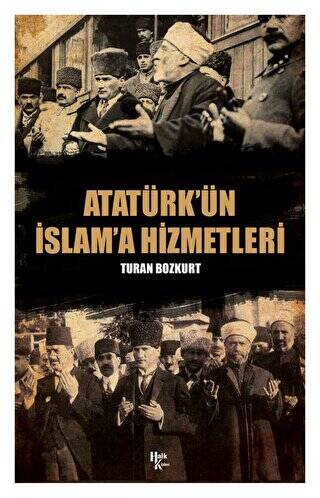 Atatürk’ün İslam`a Hizmetleri - 1