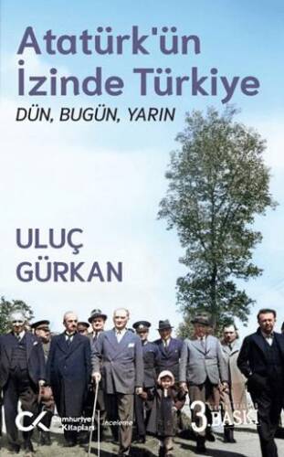 Atatürk’ün İzinde Türkiye: Dün, Bugün, Yarın - 1