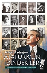Atatürk`ün İzindekiler - 1