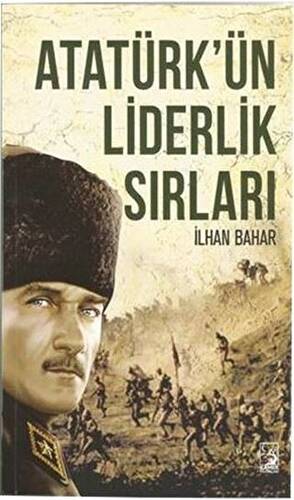 Atatürk`ün Liderlik Sırları - 1