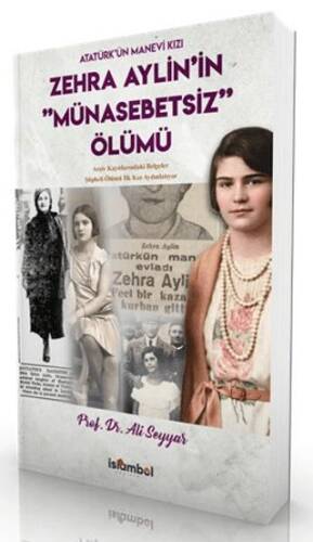Atatürk’ün Manevi Kızı Zehra Aylin`in Münasebetsiz Ölümü - 1
