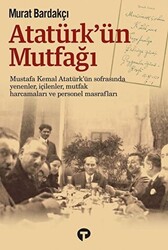 Atatürk`ün Mutfağı - 1